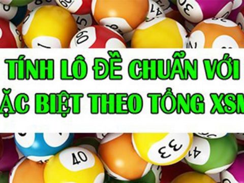 Cách tính lô đề chuẩn với bảng đặc biệt theo tổng XSMB